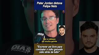 Peter Jordan detona Felipe Neto [upl. by Euqinim]