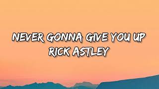 Never Gonna Give You Up  Rick Astley [upl. by Yllitnahc]