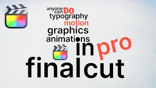 Typography Motion Graphics Animation  Final Cut Pro Tutorial [upl. by Nipha377]