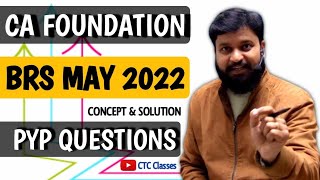 CA Foundation Accounts May 2022 Classes I BRS PYP Questions [upl. by Ihcekn705]