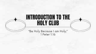 Introduction to the Holy Club [upl. by Kirrad246]