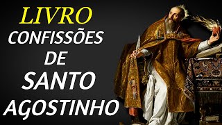 Livro Confissões de Santo Agostinho Resumo e Reflexão [upl. by Ertemed]