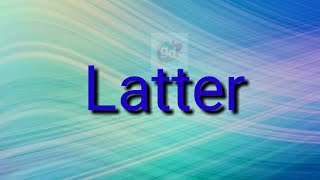 Latter Opposite or Antonym Word with MeaningGoogul Dictionary [upl. by Esikram940]