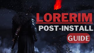 LoreRim PostInstallation Guide  Tips Customization amp MORE [upl. by Enialem526]