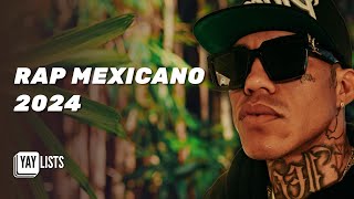 RAP MEXICANO 2024 MIX Canciones de Rap Mexicano 2024 Lo Mas Nuevo  Hip Hop Mexicano [upl. by Germann]