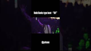 Robb Banks Type beat  “Off” pxhaxe robbbanks typebeat robbbankstypebeat [upl. by Pryor343]