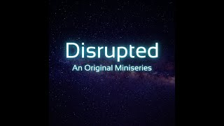 Disrupted Trailer [upl. by How559]