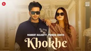 Khokhe Official Video Mankirt Aulakh  Pranjal Dahiya  Simar Kaur  Punjabi Song [upl. by Scotti]