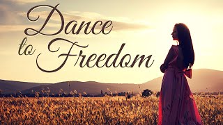 Dance to Freedom  Elika Mahony [upl. by Tulley]