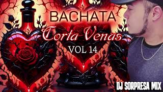 BACHATA MIX CORTA VENAS VOL 14 2024 DJ SORPRESA MIX [upl. by Nwadal]