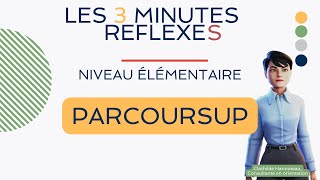 Les 3 minutes ReflexeS  Parcoursup niveau élémentaire [upl. by Nadbus]