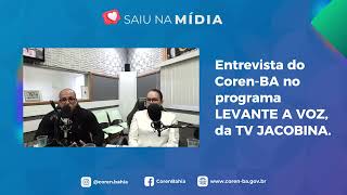 SAIUNAMDIA Entrevista do CorenBA no programa LEVANTE A VOZ da TV JACOBINA  COREN BAHIA [upl. by Notlef]