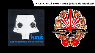 KAZIK NA ŻYWO  Łysy jedzie do Moskwy OFFICIAL AUDIO [upl. by Hulen]