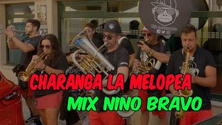 Charanga La Melopea  MIX NINO BRAVO  Candás2024 [upl. by Lehcem861]