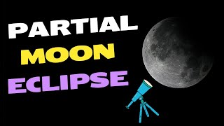 Partial Moon Eclipse 18 September 2024 [upl. by Iahc]