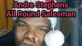 Andre Stephens All Round Salesman [upl. by Dotti]