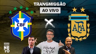 Brasil x Argentina  AO VIVO  Eliminatórias 2026  Rádio Craque Neto [upl. by Waugh]