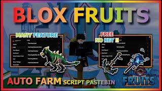 BLOX FRUITS Script Pastebin 2024 AUTO FARM  SEA EVENT  LEVIATHAN  SUMMON KITSUNE ISLAND NO KEY [upl. by Lehcir459]