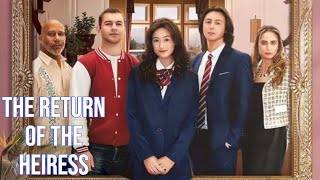 The Return Of The Heiress sudah memasuki episode terakhir  Moview Review [upl. by Nyllij80]