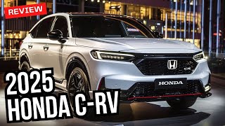 2025 All New Honda CRV  Why Its the Best Choice for 2025 honda2025 hondacrv [upl. by Elihu]