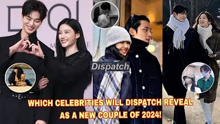 DISPATCH COUPLE OF 2024 Song Kang Kim Yoo Jung Eun Woo Lisa Mingyu Moon Ga Young etc 😱 [upl. by Ternan]