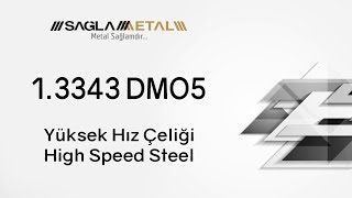 13343 DMO5 Yüksek Hız Çeliği  High Speed Steel [upl. by Chellman]