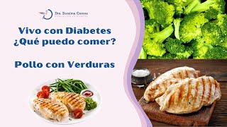 Vivo con DIABETES ¿Qué puedo COMER Pollo con Brócoli y aguacate [upl. by Enelyar]