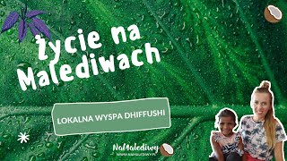 Życie na Malediwach I Lokalna Wyspa Dhiffushi [upl. by Jerrylee293]