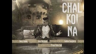 Chal Koyi Na  Kambi Ft DEEP JANDU NEW SONG 2016 Original [upl. by Sigvard]