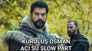 Kuruluş Osman Müzikleri  Acı Su Slow Part [upl. by Fadas]