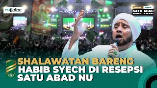 🔴Menggelegar Full Sholawatan Bareng Habib Syech di Puncak 1 Abad NU Sidoarjo [upl. by Tristan184]