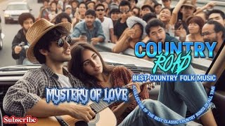 BEST COUNTRY ROAD SONGS COLLECTION FULL ALBUM OFFICIAL AUDIO [upl. by Adianez795]