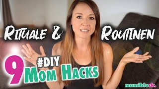 9 Mom Hacks  Routinen amp Rituale  DIY Tricks und Produkte die den Alltag erleichtern  mamiblock [upl. by Theodora539]