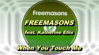 Freemasons feat Katherine Ellis  When You Touch Me Original Extended Club Mix HD Full Mix [upl. by Giselbert229]