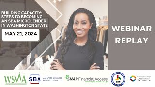 Building Capacity Steps to Becoming an SBA Microlender in Washington State Webinar Replay [upl. by Sorcha]