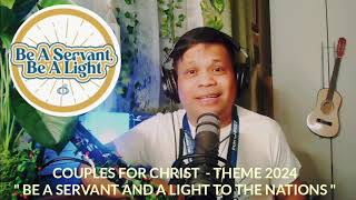 BE A SERVANT AND A LIGHT TO THE NATIONS  THEME SONG COUPLES FOR CHRIST 2024 cfc CouplesForChrist [upl. by Fabriane]