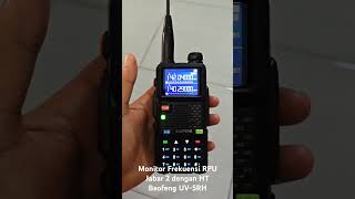 Monitor frekuensi RPU Jabar 2 dengan HT Baofeng UV5RH ht handytransceiver baofeng uv5rh [upl. by Aloise]