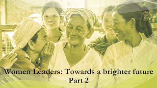 Women Leaders Towards a brighter future Part 2 [upl. by Tteraj]