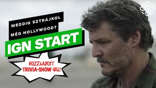 Meddig sztrájkol még Hollywood  IGN Start 202340 [upl. by Court]