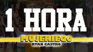 Ryan Castro  Mujeriego 💋 1 HORA [upl. by Akfir]