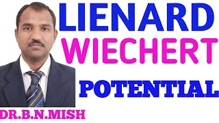 DrB NMishra201LIENARD WIECHERT POTENTIAL in hindi [upl. by Nnayelhsa]