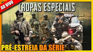 TROPAS ESPECIAIS DO BRASIL  BATE PAPO AO VIVO SOBRE A SÉRIE [upl. by Stretch227]