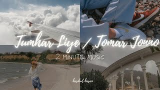 Tumhar Liye  Tomar Jonno  2 minute music [upl. by Michale]