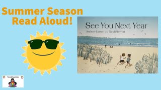 See You Next Year  End of School Year Read Aloud for Kids [upl. by Erodroeht347]