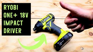 Ryobi One 18V 14quot Impact Driver is Powerful and Lightweight [upl. by Persons]