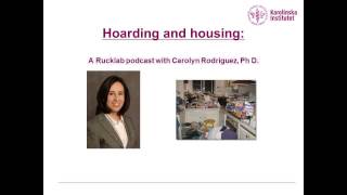 Hoarding and housing a podcast with Dr Carolyn Rodriguez [upl. by Novikoff]