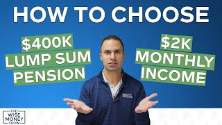 How to Choose 400k Lump Sum Pension or 2k Monthly Income [upl. by Lacy]