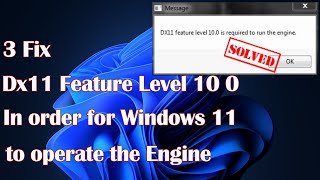 3 Fix Dx11 Feature Level 10 0 In order for Windows 11 to operate the Engine [upl. by Seraphim]