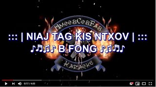 NIAJ TAG KIS NTXOV Karaoke by B FONG HD 1080P [upl. by Rutledge244]