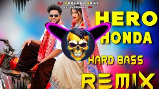 Hero Honda Song Dj Remix  Hard Bass  Full Vibration Mix  Dj Parveen Saini Mahendergarh [upl. by Akemehs]